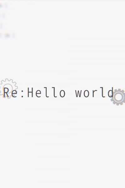 Re:Hello World